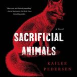 Sacrificial Animals, Kailee Pedersen