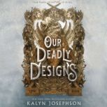 Our Deadly Designs, Kalyn Josephson