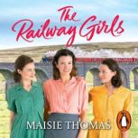 The Railway Girls, Maisie Thomas