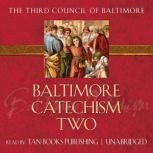 Baltimore Catechism Two, The Third Council of Baltimore