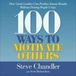 100 Ways to Motivate Others, Steve Chandler
