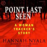 Point Last Seen, Hannah Nyala