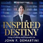 Inspired Destiny, Dr. John Demartini