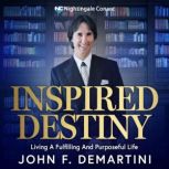 Inspired Destiny, Dr. John Demartini