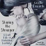 Sharing the Stranger A Dark Tale of ..., Giselle Renarde