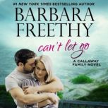 Cant Let Go, Barbara Freethy
