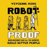 RobotProof, Vivienne Ming