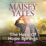 The Hero of Hope Springs, Maisey Yates