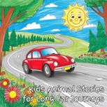 Kids Animal Stories for Long Car Jour..., Rosamund Nesbit Bland