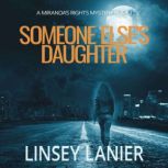Someone Elses Daughter, Linsey Lanier
