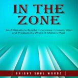 In the Zone An Affirmations Bundle t..., Bright Soul Words