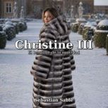 Christine III, Sebastian Sable