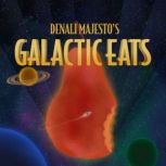 Galactic Eats, Denali Majesto
