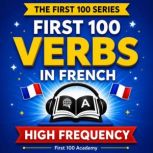 First 100 High Frequency Verbs in Fre..., First 100 Academy