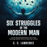 Six Struggles of the Modern Man, C. C. Lawrence