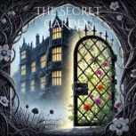 The Secret Garden, Frances Hodgson Burnett