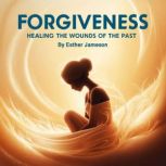Forgiveness, Esther Jameson