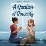 A Question of Sincerity, Sabrina Blaum