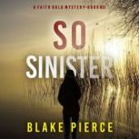 So Sinister A Faith Bold FBI Suspens..., Blake Pierce