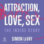Attraction, Love, Sex, Simon LeVay