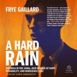 A Hard Rain, Frye Gaillard