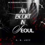 An Escort in Seoul, S. N. Jeff