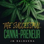 The Successful Cannapreneur, JM Balbuena