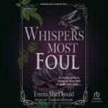 Whispers Most Foul, Emma MacDonald