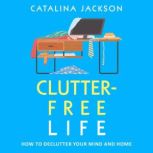 ClutterFree Life, Catalina Jackson