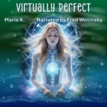 Virtually Perfect, Maria K