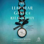The Leap Year Gene of Kit McKinley, Shelley Wood