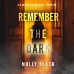 Remember The Dark A Clara Pike FBI T..., Molly Black