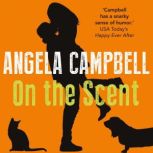 On the Scent, Angela Campbell
