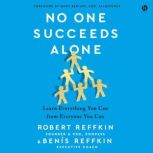 No One Succeeds Alone, Robert Reffkin