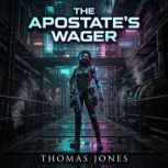 The Apostates Wager, Thomas Jones