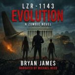 LZR1143 Evolution, Bryan James