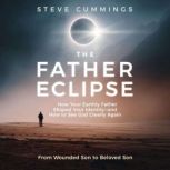 The Father Eclipse, Steve Cummings