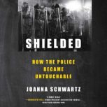 Shielded, Joanna Schwartz