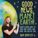 Good News, Planet Earth, Sam Bentley