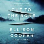 Cut to the Bone, Ellison Cooper