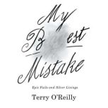 My Best Mistake, Terry OReilly