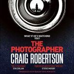 The Photographer, Craig Robertson