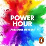Power Hour, Adrienne Herbert