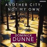 Another City, Not My Own, Dominick Dunne