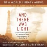 And There Was Light, Jacques Lusseyran