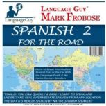 Spanish 2 For The Road, Mark Frobose