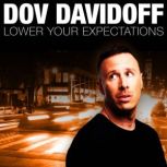 Dov Davidoff Lower Your Expectations..., Dov Davidoff