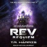REV Requiem, T.R. Harris