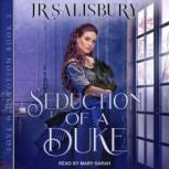 Seduction Of A Duke, JR Salisbury