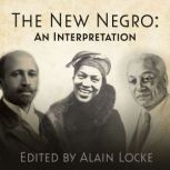 The New Negro An Interpretation, Alain Locke